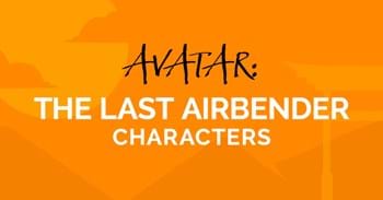 Avatar: The Last Airbender Character Guide