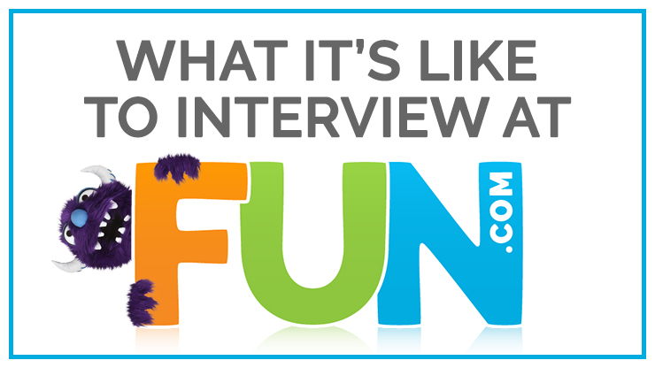 What It S Like To Interview At Fun Com Fun Blog