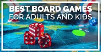 Best Board Games for Adults and Kids