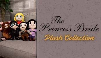 The Princess Bride Plushes