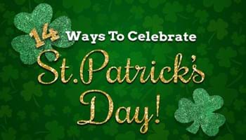14 Fun Ways to Celebrate St. Patrick's Day