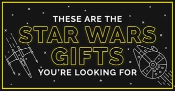 These Are the Star Wars Gifts You're Looking For