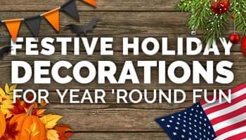 Festive Holiday Decorations for Year 'Round Fun