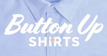These Button Up Shirts Will Flare Up Your Wardrobe [Style Guide|