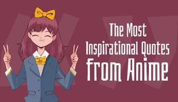 The Best Inspirational Quotes from Anime