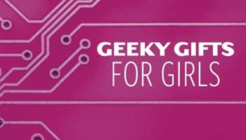 Nerdy Gifts for Girls
