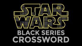 Star Wars: Black Series Crossword Printable Puzzle FUN com Blog
