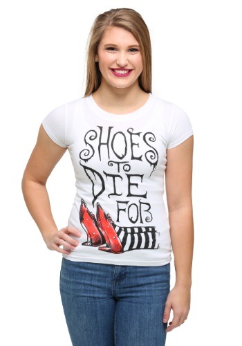 Womens Wizard of Oz Shoes To Die For T-Shirt