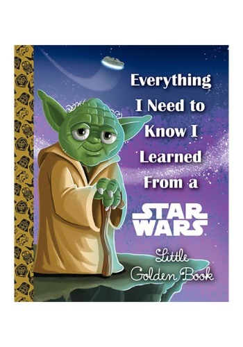 Everything I Need to Know I Learned From a Star Wars