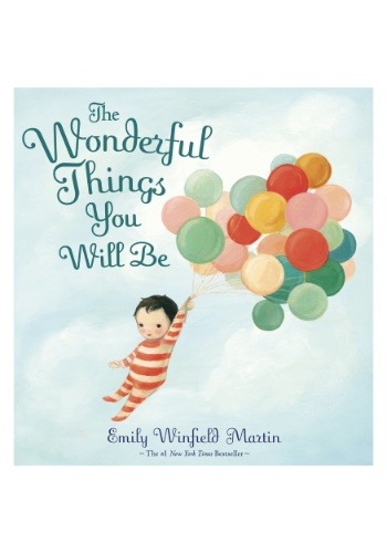 Wonderful Things You Will Be Picture Book