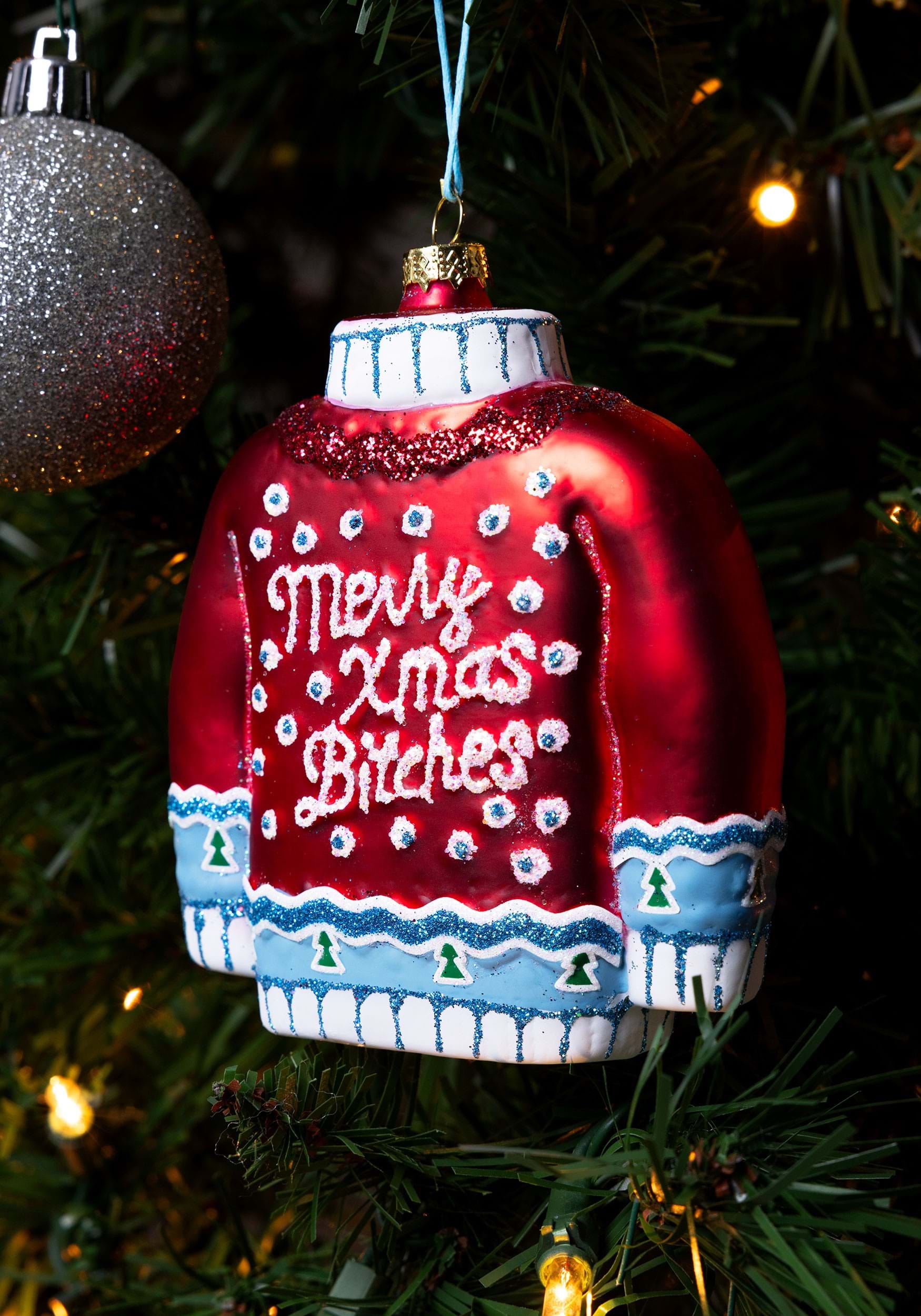 Glass Ornament Merry Xmas Bitches Christmas Sweater